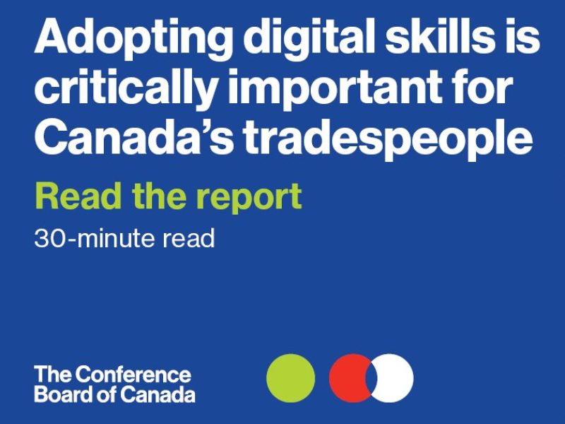 The image is of text that says: Adopting digital skills is critically important for Canada's tradespeople. Read the report.