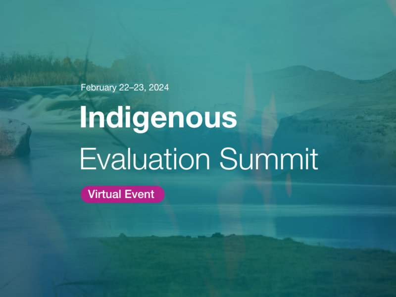 the first Canada Indigenous Evaluation Summit